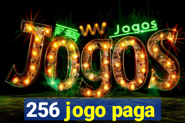 256 jogo paga